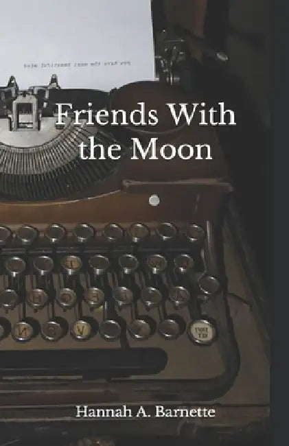 Friends With the Moon by Ashley Fox