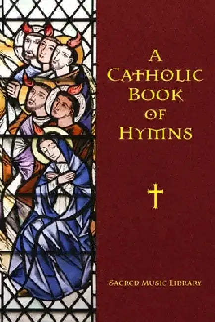 A Catholic Book of Hymns by Mary C. Weaver