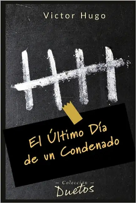 El Último Día de un Condenado by Koerich, Sheila