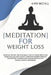 Meditation for Weight Loss: Burn Fat Rapidly and Naturally and Recover from Food Addiction. Healthy Eating Habits for Women Through Meditation, Hy by Kate McCall