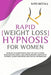 Rapid Weight Loss Hypnosis For Women: Increase Your Motivation, Burn Fat and Calories, Build Healthy Habits, and Achieve Mindful Eating with Hypnosis, by Kate McCall