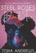 Steel Roses Bleed Too by Tisha Andrews