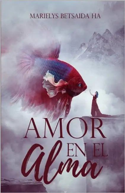 Amor en el alma by Ha, Marielys Betsaida