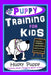 Puppy Training for Kids, Dog Care, Dog Behavior, Dog Grooming, Dog Ownership, Dog Hand Signals, Easy, Fun Training * Fast Results, Husky Puppy Trainin by Poppy Trayner