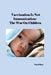 Vaccination Is Not Immunization: The War On Children by Tim O'Shea