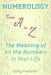 Numerology From A to Z: The Meaning of All the Numbers in Your Life by Sally Faubion
