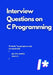 Interview Questions on C Programming by Benjamin Qochuk
