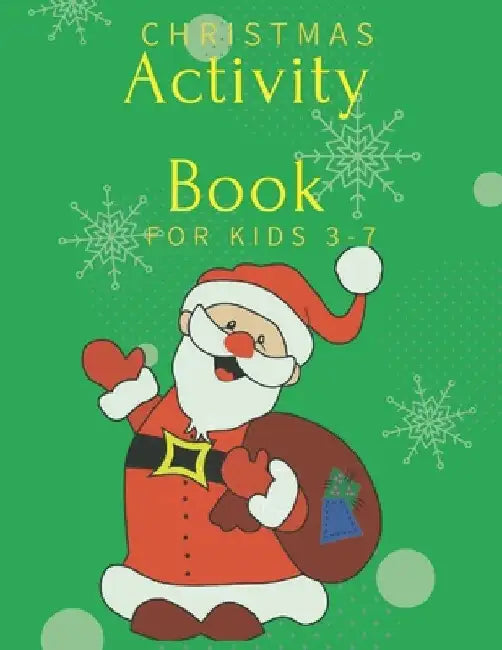 Christmas Activity Book for Kids 3-7: Children's Christmas Activities Book: Coloring, Mazes, Addition ... And Get Away A gift for girls and boys. by Activity Planet