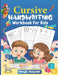 Cursive Handwriting Workbook For Kids: Writing Practice Book 3-in-1 Letters, Words & Numbers. Workbook for beginners to learn writing in cursive. Curs by Chase Malone