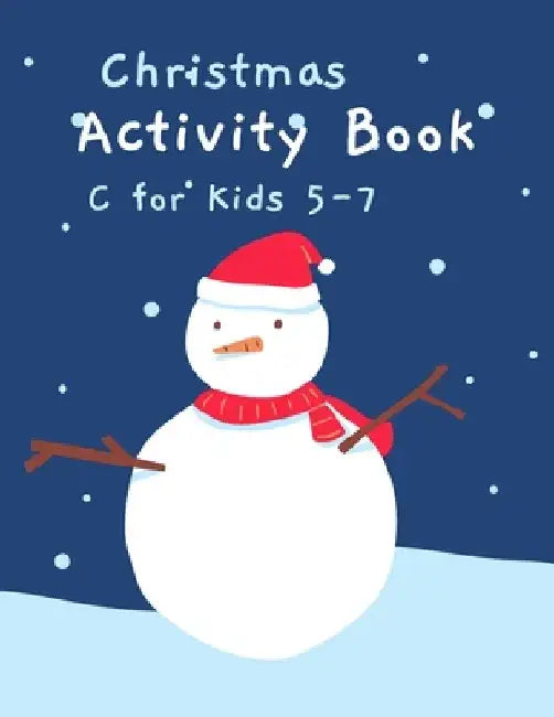 Christmas Activity Book for Kids 5-7: Children's Christmas Activities Book: Coloring, Mazes, Addition ... And Get Away A gift for girls and boys. by Activity Planet