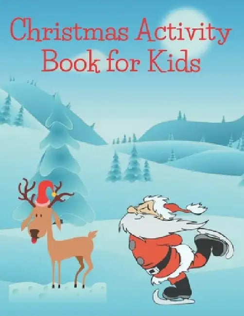 Christmas Activity Book for Kids: Children's Christmas Activities Book: Coloring, Mazes, Addition ... And Get Away A gift for girls and boys. by Activity Planet