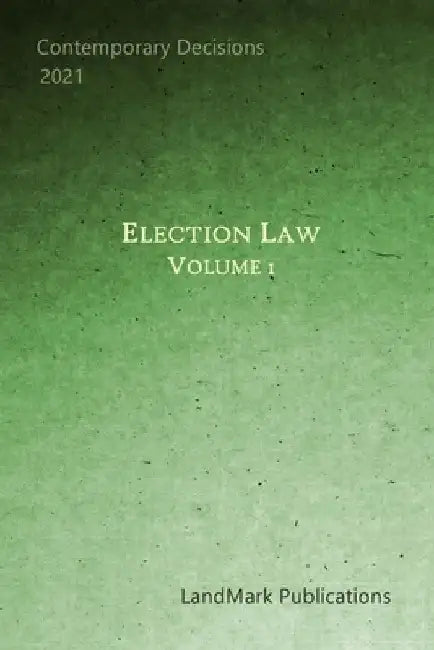 Election Law: Volume 1 by Landmark Publications