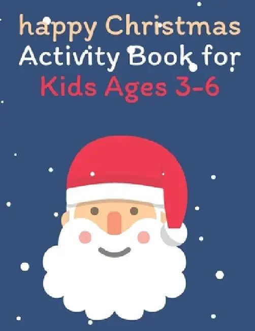 happy Christmas Activity Book for Kids Ages 3-6: Children's Christmas Activities Book: Coloring, Mazes, Addition ... And Get Away A gift for girls and by Activity Planet