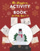 The Christmas Activity Book for Kids Ages 2-6: Children's Christmas Activities Book: Coloring, Mazes, Addition ... And Get Away A gift for girls and b by Activity Planet