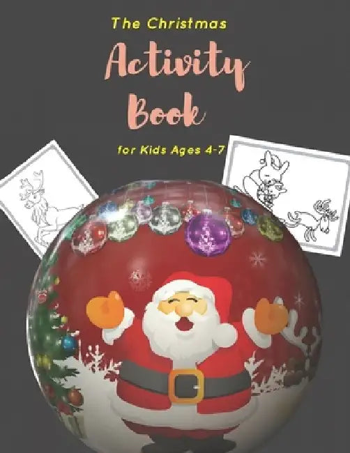 The Christmas Activity Book for Kids Ages 4-7: Children's Christmas Activities Book: Coloring, Mazes, Addition ... And Get Away A gift for girls and b by Activity Planet
