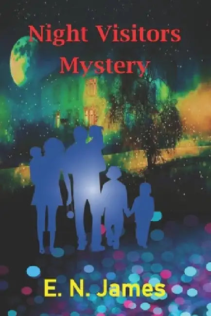 Night Visitors Mystery by E. N. James