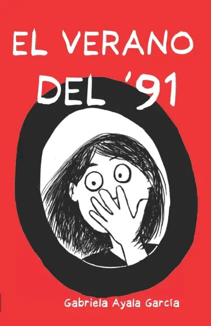 El Verano del '91 by Gabriela Ayala Garcia