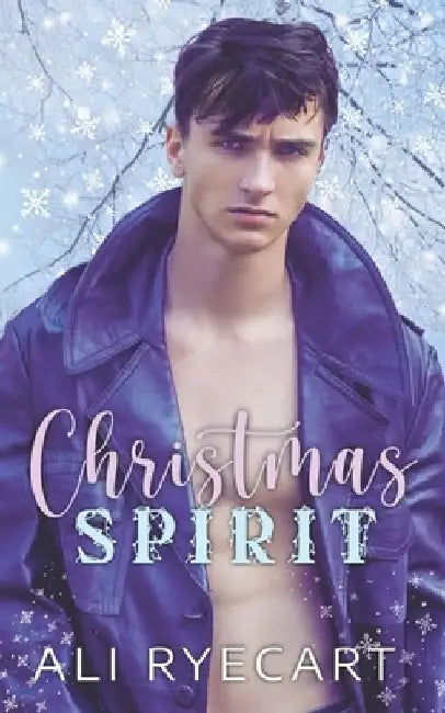 Christmas Spirit: An Enemies to Lovers, Forced Proximity, Age Gap MM Christmas Romance by Ali Ryecart
