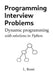 Programming Interview Problems: Dynamic Programming (with solutions in Python) by Leonardo Rossi