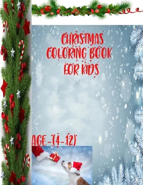 Christmas Coloring Book For Kids, age(4-12): 50 amazing Christmas designs for toddlers by Braylon Smith