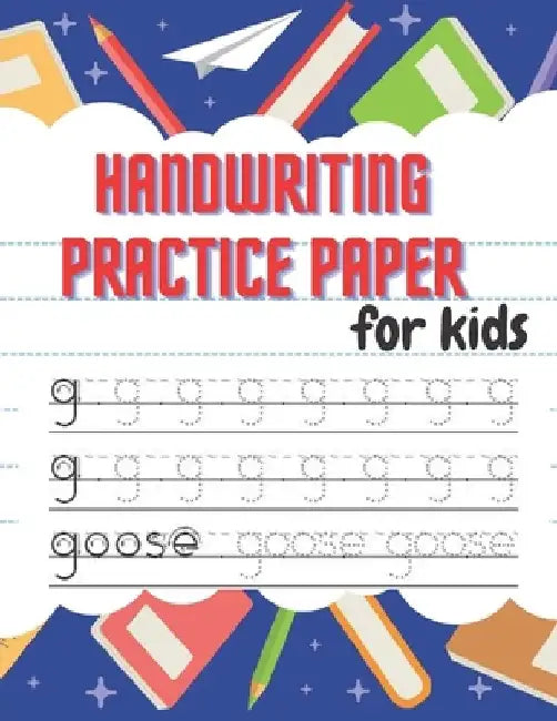 Handwriting Practice Paper: Beautiful Handwriting Practice with Lines For ABC - 100 pages for kids learning to write by Coty Michael