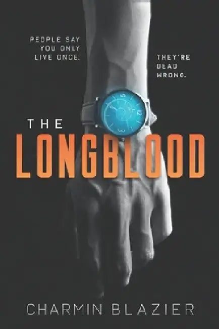 The Longblood: A Paranormal New Adult Romance with a Stunning Twist! by Charmin Angelique Blazier