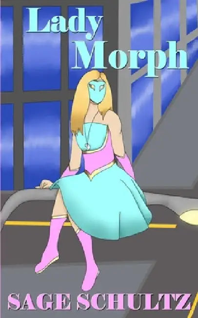 Lady Morph by Sage Schultz