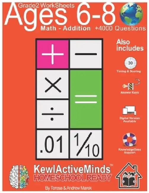 Grade 2 Worksheets - Math Addition, HomeSchool Ready +4000 Questions: Includes Timing & Scoring, Answer Keys, Knowledgebase Support by Andrew Marek