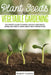 Plant Seeds for Vegetable Gardening: The Perfect Guide to Grow Healthy Vegetables, Herbs, and Fruits. Learn About Seed Propagation by Robert Florida