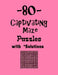 80 Captivating Maze Puzzles with Solutions: maze puzzle books by Depace'