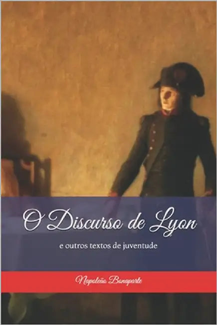 O Discurso de Lyon: e outros textos de juventude by Azevedo Marques de Saes, Guillaume