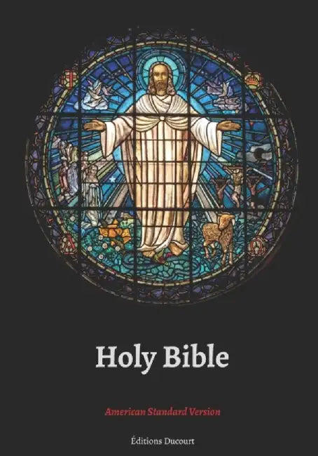 Holy Bible American Standard Version by Ducourt, Editions