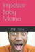 Impostor Baby Mama by Mark Flame