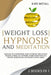 Weight Loss Hypnosis and Meditation: 2 Books in 1: Increase Your Motivation, Burn Fat Rapidly, and Achieve Mindful Eating. Self-Hypnosis, Guided Medit by Kate McCall