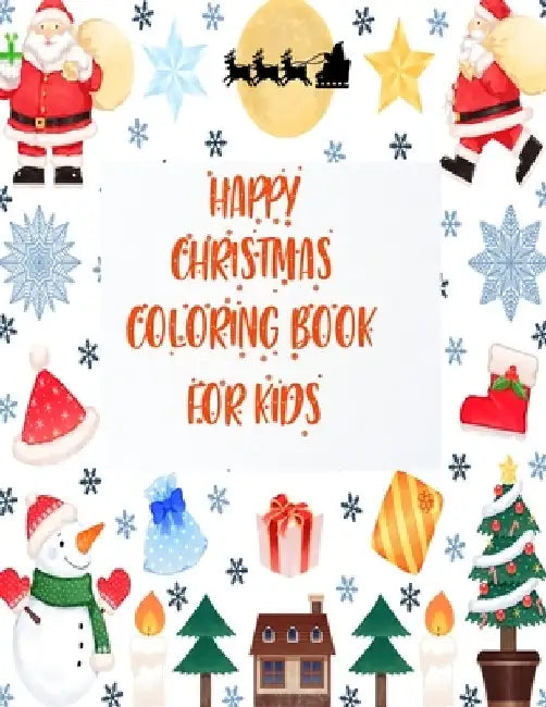Happy Christmas Coloring Book For Kids: 50 amazing and beautiful Christmas designs for children by Braylon Smith