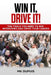Win It, Drive It!: The Tools You Need to Win Interviews and Drive Your Career by Mk Dupuis