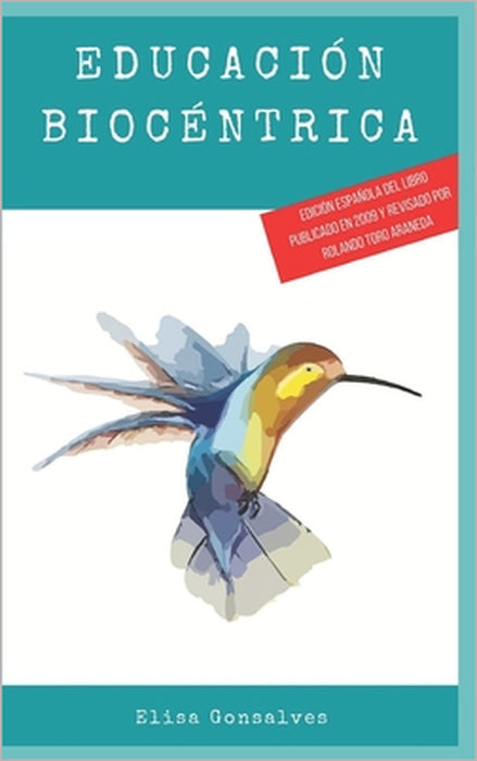 Educación Biocéntrica by Rolando Toro, Elisa Gonsalves Possebon