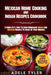 Mexican Home Cooking and Indian Recipes Cookbook: 2 Books In 1: How To Cook Homemade Indian And Mexican Recipes To Spice Up Your Dinners by Adele Tyler