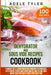Dehydrator and Sous Vide Recipes Cookbook: 2 Books In 1: Learn Modern Cooking Techniques, Dehydrate Fruits And Vegetables And Slow Cook Meat And Fish by Adele Tyler