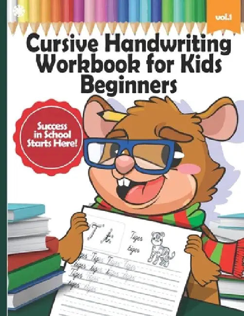 Cursive Handwriting Workbook for Kids Beginners: Learn Writing Letters in Cursive with Animals, Writing Practice, Words from A-Z, 2nd Grade, 3rd Grade by Hellen's Paperheart
