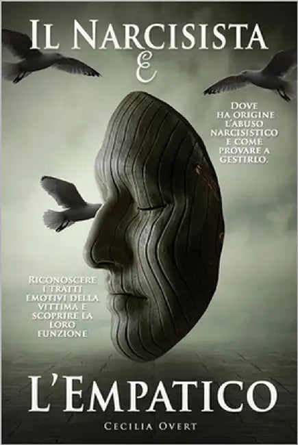 Il Narcisista e L'Empatico: Dove ha Origine l'Abuso Narcisistico e Come ...