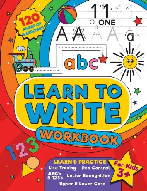 Learn to Write Workbook: Home school, pre-k and kindergarten letter tracing practice, pen control and fun alphabet writing activities for preschool ki by Under The Cover Press