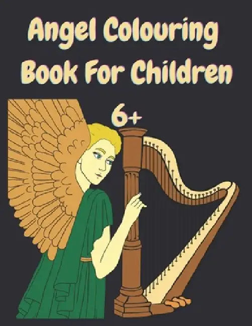 Angel Colouring Book for Children 6+ by John Wogan