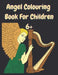 Angel Colouring Book for Children 6+ by John Wogan