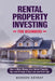 Rental Property Investing for Beginners: How to make money from Rental Property; Tips and Strategy to Buy Low and Rent High by Maheen Ashraf