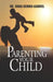 Parenting Your Child by Sharon Dennis-Gabriel