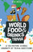 World Food & Drinks Trivia: A Salivating Global Journey of Trivia Questions by Rex Moss