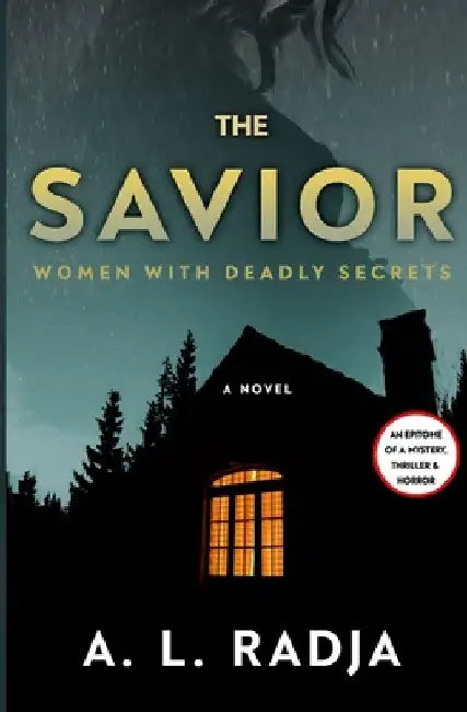 The Savior: Unputdownable psychological thriller with a gripping twist by Abdellatif Radja