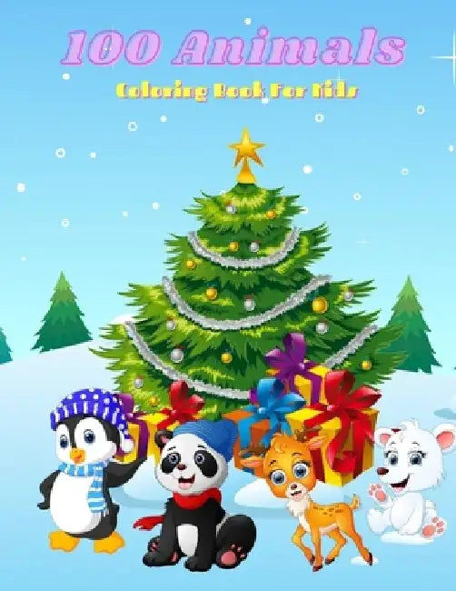 100 Animals - COLORING BOOK FOR KIDS: Sea Animals, Farm Animals, Jungle Animals, Woodland Animals and Circus Animals by Tim Treadaway
