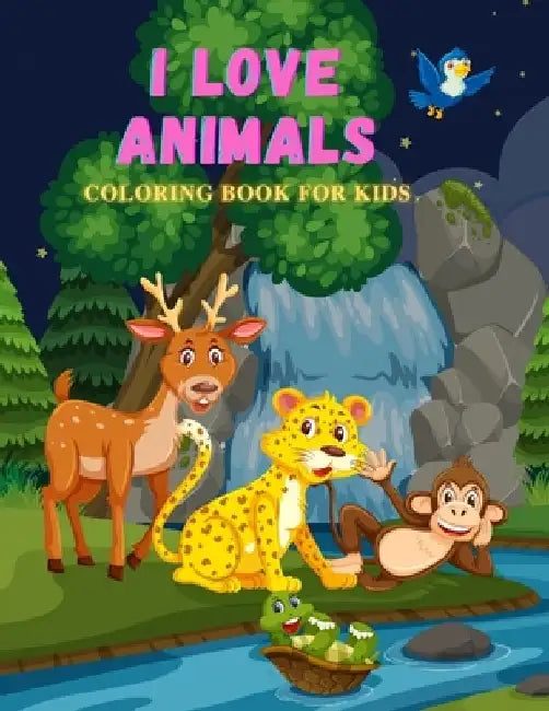 I Love Animals - Coloring Book for Kids by Tim Treadaway